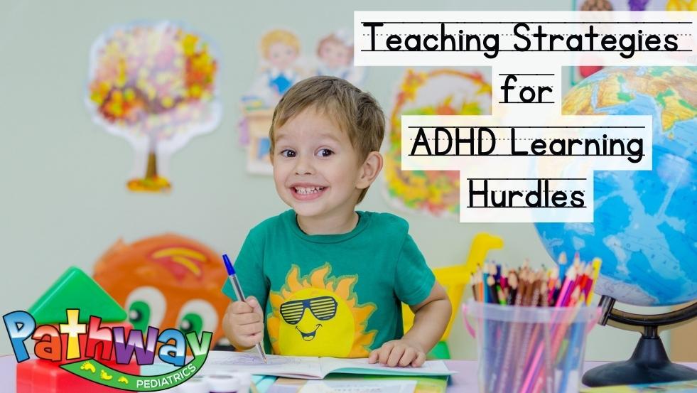 Teaching Strategies for ADHD Learning Hurdles