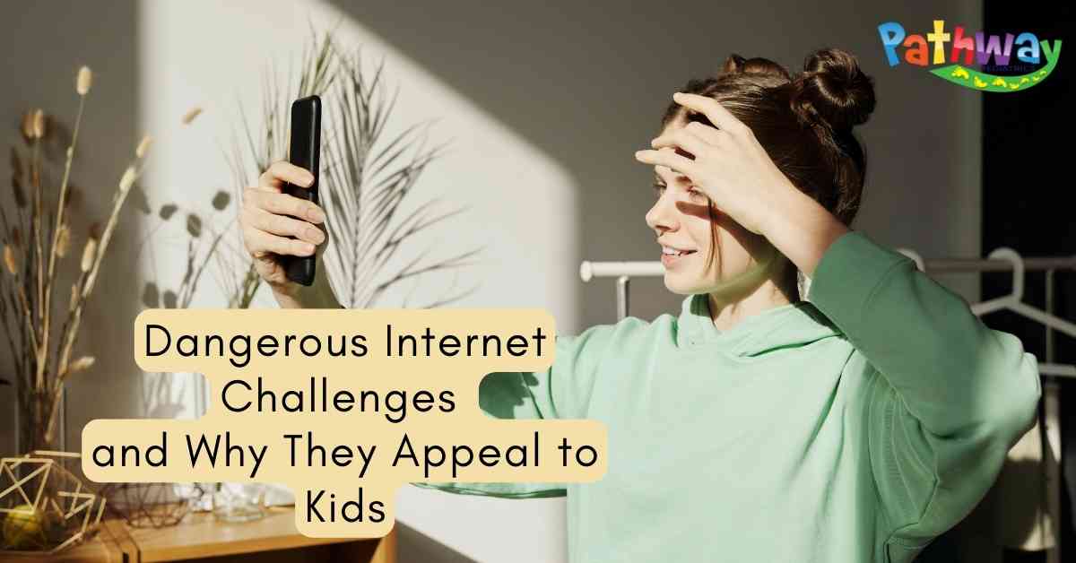 Dangerous Internet Challenges and Why They Appeal to Kids