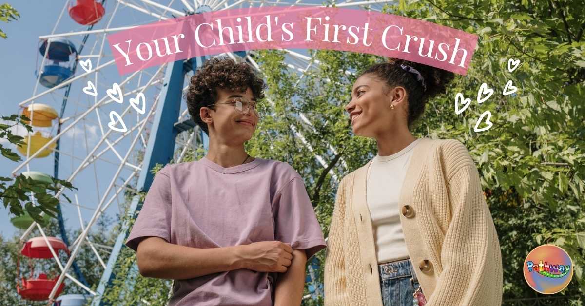 Your Child’s First Crush